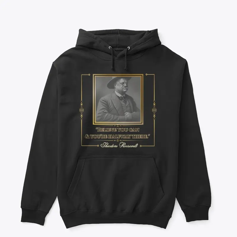 Theodore Roosevelt Inspired Apparel