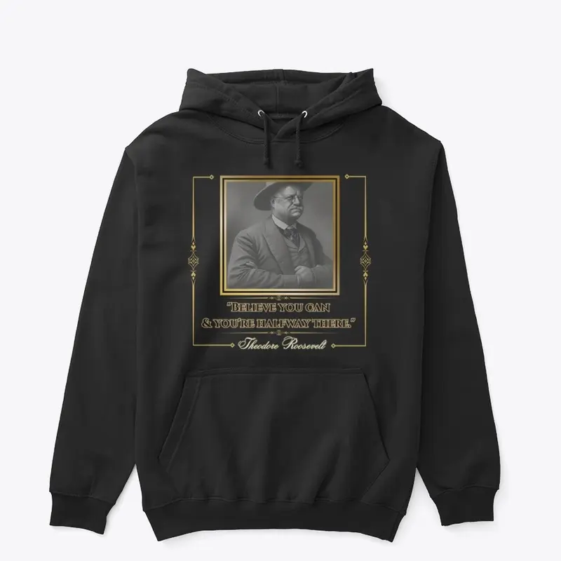 Theodore Roosevelt Inspired Apparel