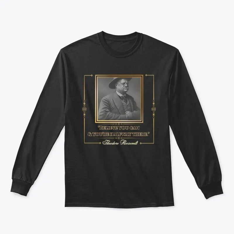 Theodore Roosevelt Inspired Apparel